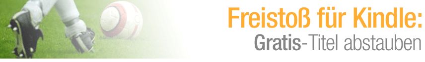 Amazon Freistoß für Kindle gratis eBooks kostenlos