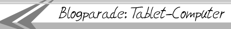 Blogparade Tablet-Computer Banner ostwestf4le