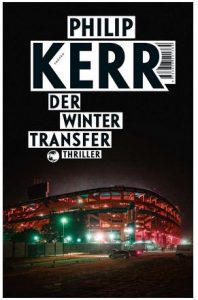 Cover Rezension Der Wintertransfer Philip Kerr