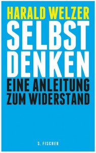 Cover Rezension Harald Welzer Selbst denken Eine Anleitung zum Widerstand Amazon