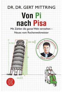 Cover Rezension Von Pi nach Pisa Mit Zahlen die ganze Welt verstehen Gert Mittring