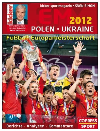 EM 2012 Kicker Rezension Kritik Cover Polen Ukraine Sven Simon Rainer Holzschuh