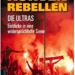 Cover Christoph Ruf Kurvenrebellen Ultras Verlag Die Werkstatt