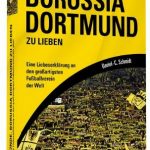 Cover Rezension 111 Gründe Borussia Dortmund zu lieben Daniel-C. Schmidt