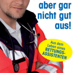 Cover Rezension Buchkritik Christian Strzoda Sie sehen aber gar nicht gut aus Aus dem Leben eines Rettungsassistenten riva Verlag München