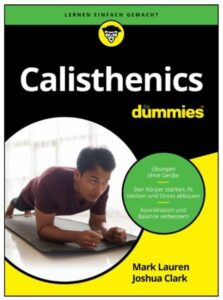 Cover Rezension Calisthenics für Dummies Mark Lauren Joshua Clark
