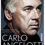 Cover Rezension Carlo Ancelotti. Die Autobiografie Piper Verlag