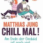 Cover Rezension Chill mal! Matthias Jung