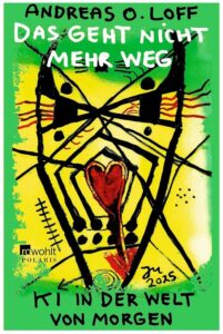 Cover Rezension Das geht nicht mehr weg Andreas O. Loff