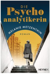 Cover Rezension Die Psychoanalytikerin Melanie Metzenthin