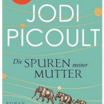 Cover Rezension Die Spuren meiner Mutter Jodi Picoult