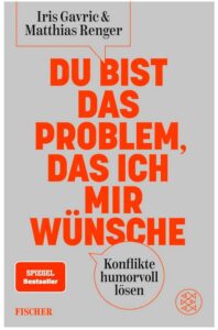 Cover Rezension Du bist das Problem, das ich mir wünsche Iris Gavric Matthias Renger
