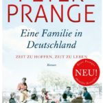 Cover Rezension Eine Familie in Deutschland Zeit zu hoffen, Zeit zu leben Peter Prange