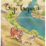Cover Rezension Gigi Gepardi und der Fremdling Lydia Schuppe