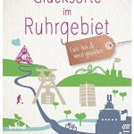 Cover Rezension Glücksorte im Ruhrgebiet Tanja Weimer Torsten Wellmann