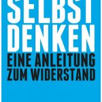 Cover Rezension Harald Welzer Selbst denken Eine Anleitung zum Widerstand Amazon