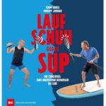 Cover Rezension Laufschuh gegen SUP Timm Kruse Philipp Jordan