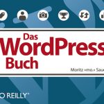 Cover Rezension Produkttest Test Das WordPress Buch Moritz mo Sauer O'Reilly