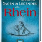 Cover Rezension Sagen und Legenden vom Rhein Christiane Flock