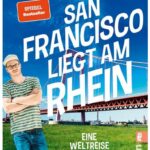 Cover Rezension San Francisco liegt am Rhein Eine Weltreise durch Deutschland Christoph Karrasch