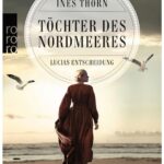 Cover Rezension Töchter des Nordmeeres Lucias Entscheidung Ines Thorn