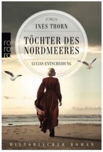 Cover Rezension Töchter des Nordmeeres Lucias Entscheidung Ines Thorn