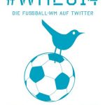 Cover Rezension #WM2014 Die Fußball-WM auf Twitter