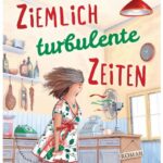 Cover Rezension Ziemlich turbulente Zeiten Angelika Schwarzhuber