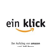 Rezension Cover Produkttest ein klick Der Aufstieg von amazon und Jeff Bezos Richard L. Brandt