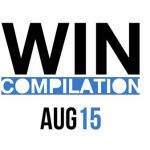 Win Compilation August 2015